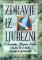 Ksenja Lekič ZDRAVJE IZ LJUBEZNI (zdravilec Marjan Knez)