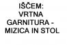 VRTNA MIZA IN STOLI